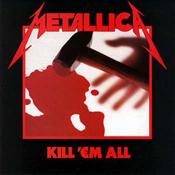 Cover of 'Kill 'Em All' - Metallica